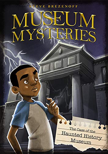 Stock image for The Case of the Haunted History Museum (Museum Mysteries) for sale by Dream Books Co.