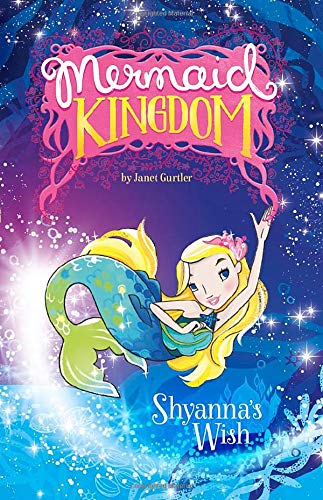 9781434297006: Shyanna's Wish (Mermaid Kingdom)