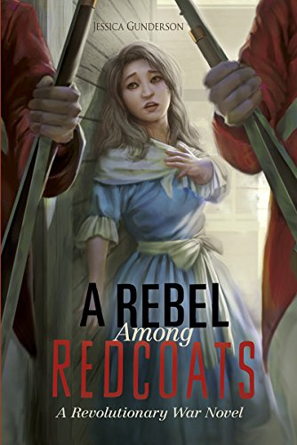 Stock image for A Rebel among Redcoats : A Revolutionary War Novel for sale by Better World Books