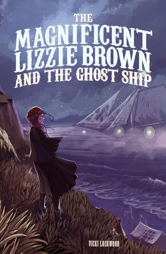 Stock image for The Magnificent Lizzie Brown and the Ghost Ship for sale by SecondSale