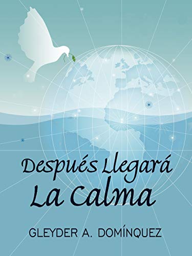 Beispielbild fr Despues Llegara La Calma (Spanish Edition) zum Verkauf von Lucky's Textbooks