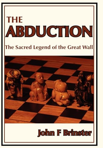 Stock image for The Abduction: The Sacred Legend of the Great Wall for sale by Lucky's Textbooks