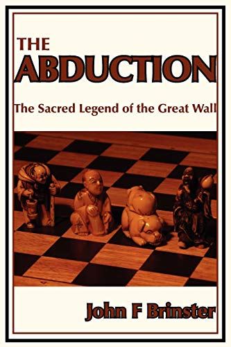 Stock image for The Abduction: The Sacred Legend of the Great Wall for sale by ThriftBooks-Dallas