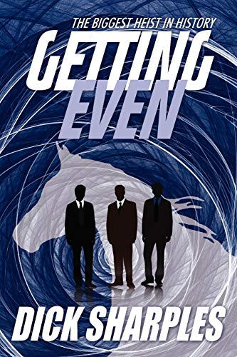 Getting Even: The Biggest Heist in History (9781434301192) by Sharples, Dick