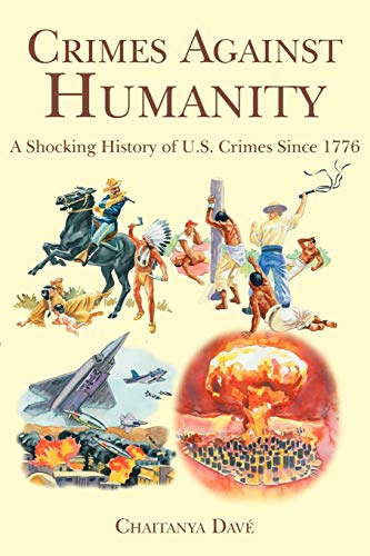 9781434301802: Crimes Against Humanity: A Shocking History of U.S. Crimes Since 1776