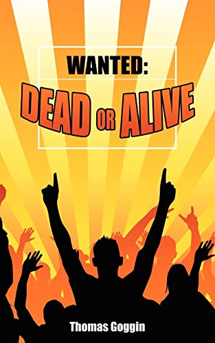 9781434305077: Wanted: Dead or Alive