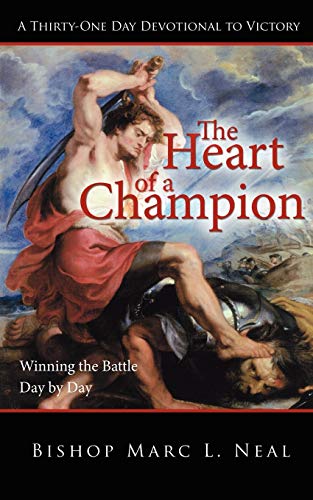 Imagen de archivo de The Heart of a Champion: Winning the Battle, Day by Day a la venta por Lucky's Textbooks