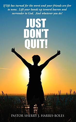 Beispielbild fr Just Don't Quit! zum Verkauf von Chiron Media