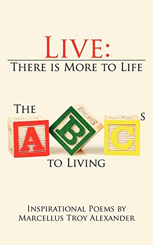 Beispielbild fr Live: There is More to Life: The ABCs to Living zum Verkauf von Chiron Media