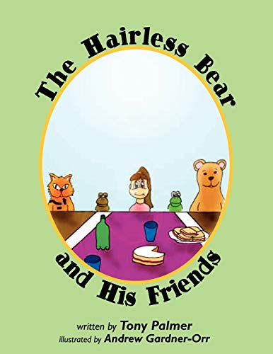 Stock image for The Hairless Bear and His Friends for sale by AwesomeBooks