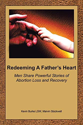 9781434313676: Redeeming A Father's Heart: Men Share Powerful Stories of Abortion Loss and Recovery