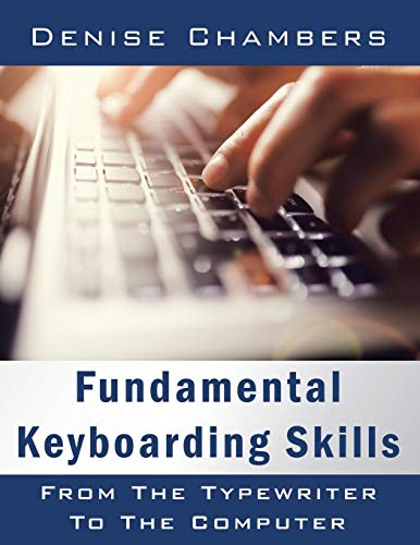 Stock image for Fundamental Keyboarding Skills : From the Typewriter to the Computer for sale by Better World Books