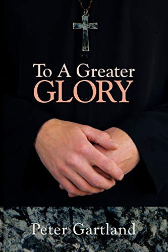 Beispielbild fr To a Greater Glory zum Verkauf von Chiron Media