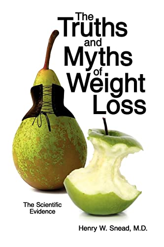 Imagen de archivo de The Truths and Myths of Weight Loss: The Scientific Evidence a la venta por SecondSale