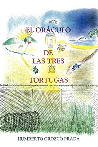 El Oraculo de Las Tres Tortugas - Prada Humberto, Orozco|Prada, Orozco