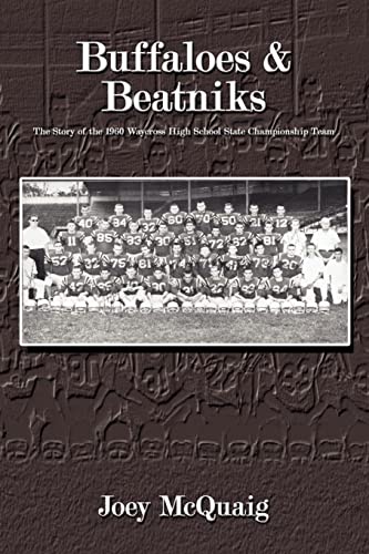 9781434316417: Buffaloes & Beatniks: The Story of the 1960 Waycross High School State Championship Team