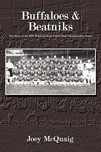 9781434316417: Buffaloes & Beatniks: The Story of the 1960 Waycross High School State Championship Team