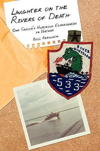 Stock image for Laughter on the Rivers of Death: One Sailor's Humorous Experiences in Vietnam for sale by SecondSale