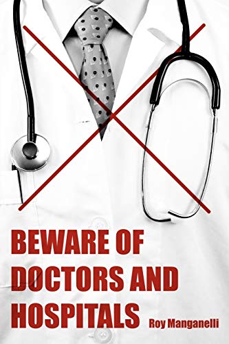 Stock image for Beware of Doctors and Hospitals for sale by Lucky's Textbooks