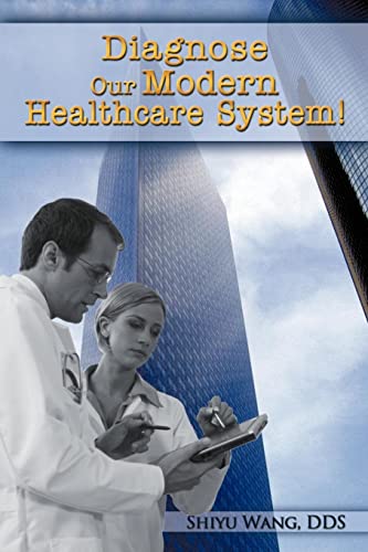 Beispielbild fr Diagnose Our Modern Healthcare System! zum Verkauf von Buchpark