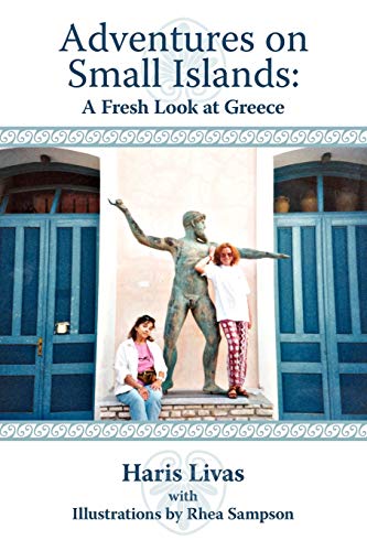 Adventures on Small Islands: A Fresh Look at Greece (9781434320360) by Livas, Haris