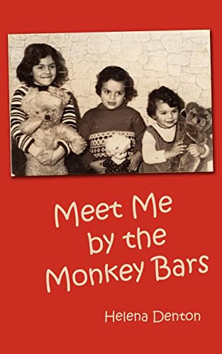 Beispielbild fr Meet Me by the Monkey Bars zum Verkauf von Chiron Media