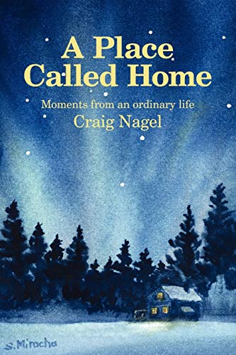 Beispielbild fr A Place Called Home : Moments from an ordinary Life zum Verkauf von Better World Books