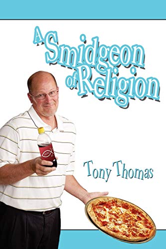A Smidgeon of Religion (9781434323293) by Thomas, Tony