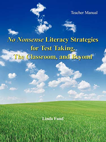 Imagen de archivo de No Nonsense Literacy Strategies for Test Taking, The Classroom, and Beyond Teacher Manual a la venta por PBShop.store US