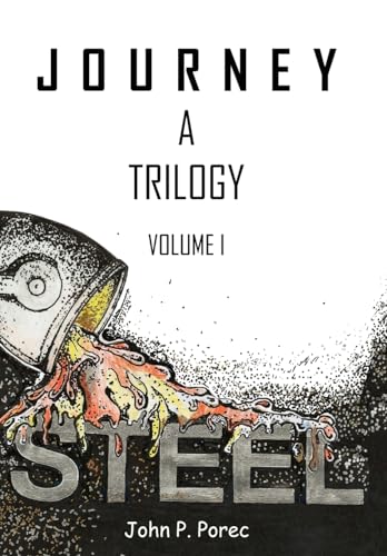 9781434325761: STEEL: Volume I of the Journey Trilogy