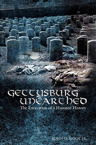 Beispielbild fr Gettysburg Unearthed: : The Excavation of a Haunted History zum Verkauf von ThriftBooks-Dallas