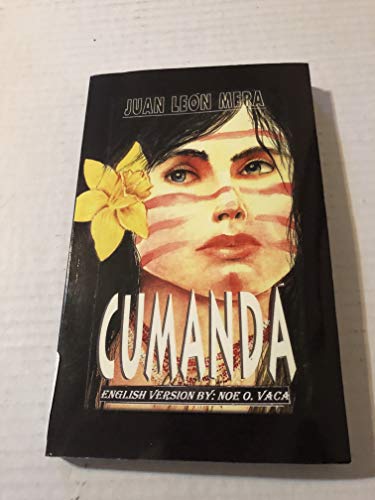 9781434325990: Cumanda: The Novel of the Ecuadorian Jungle