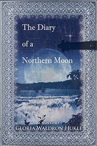 9781434326751: The Diary of a Northern Moon