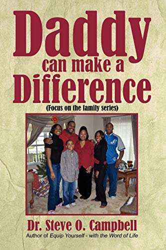 Daddy can make a Difference (9781434328335) by Campbell, Steve