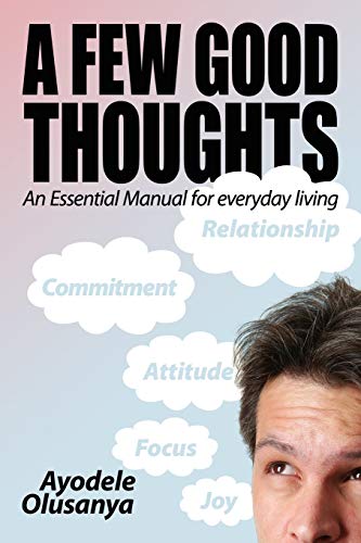 Beispielbild fr A Few Good Thoughts: An Essential Manual for everyday living zum Verkauf von WorldofBooks