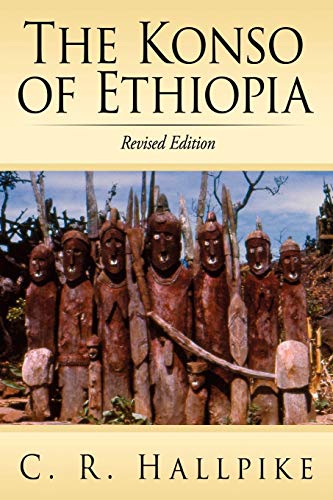 The Konso of Ethiopia A Study of the Values of an East Cushitic People - C. R. Hallpike