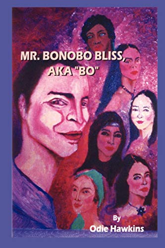 Beispielbild fr Mr. Bonobo Bliss: a.k.a. Bo zum Verkauf von Hawking Books
