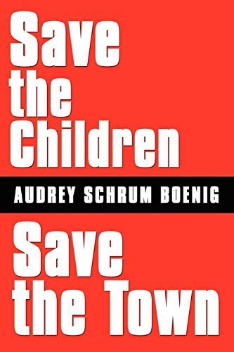 Imagen de archivo de Save the Children~Save the Town a la venta por Lucky's Textbooks