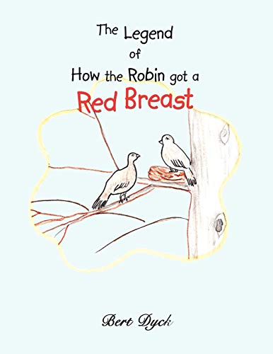 9781434331144: The Legend of How the Robin Got a Red Breast