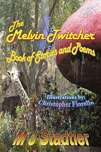 Stock image for The Melvin Twitcher Book of Stories and Poems for sale by Lucky's Textbooks