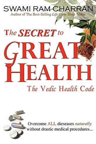 Imagen de archivo de The Secret to Great Health: The Vedic Health Code a la venta por ThriftBooks-Atlanta
