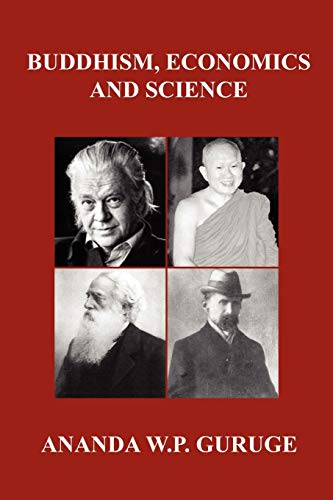 Buddhism, Economics and Science: Further Studies in Socially Engaged Humanistic Buddhism (9781434332240) by Guruge, Ananda
