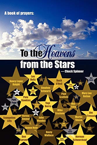 A Book of Prayers : To the Heavens from the Stars - Chuck Spinner