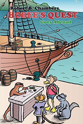 Hobee's Quest: Goes Abroad (9781434336699) by Chambers, Robert