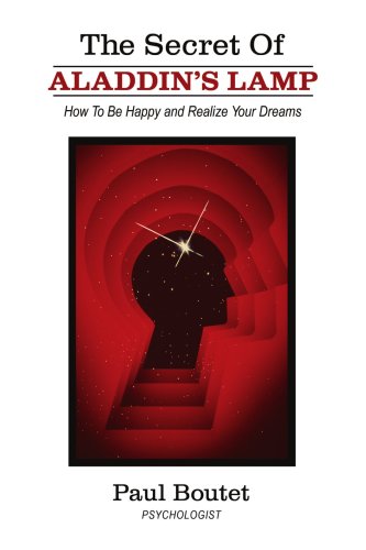 9781434337627: The Secret of Aladdin's Lamp: How To Be Happy and Realize Your Dreams