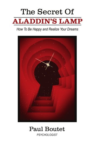 9781434337627: The Secret of Aladdin's Lamp: How to Be Happy and Realize Your Dreams