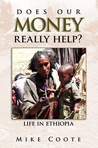 Beispielbild fr Does Our Money Really Help?: Life in Ethiopia zum Verkauf von AwesomeBooks
