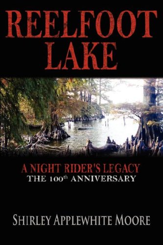 REELFOOT LAKE: A NIGHT RIDER'S LEGACY (9781434337764) by Moore, Shirley