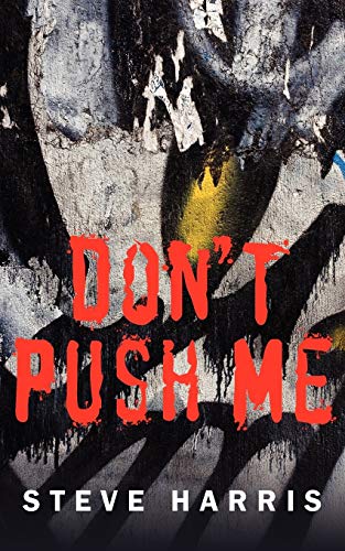 Don't Push Me (9781434338167) by Harris, Alfred