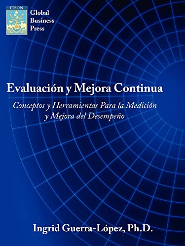 Stock image for Evaluacion y Mejora Continua: Conceptos y Herramientas Para La Medicion y Mejora del Desempeno (Spanish Edition) for sale by Lucky's Textbooks